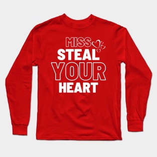 Miss Steal Your Heart Long Sleeve T-Shirt